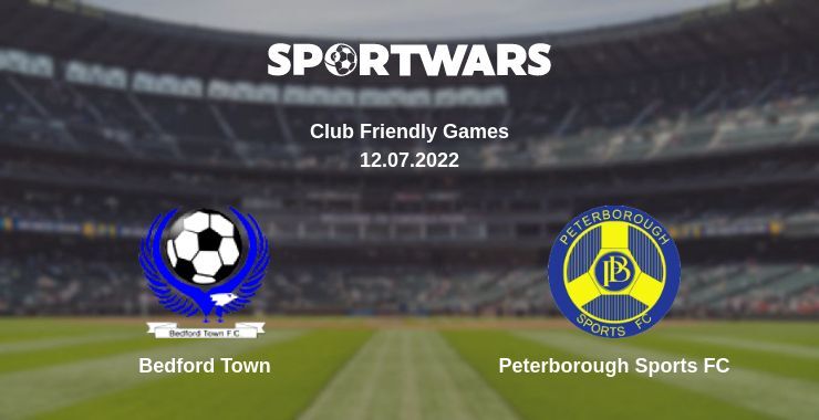 Bedford Town — Peterborough Sports FC watch online for free 12.07.2022