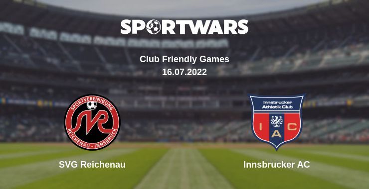 SVG Reichenau — Innsbrucker AC watch online for free 16.07.2022