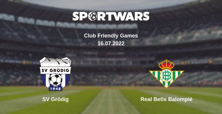 SV Grödig — Real Betis Balompié watch online for free 16.07.2022