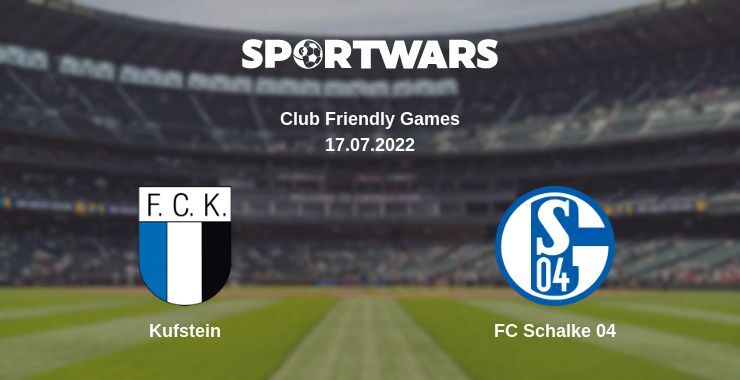 Kufstein — FC Schalke 04 watch online for free 17.07.2022