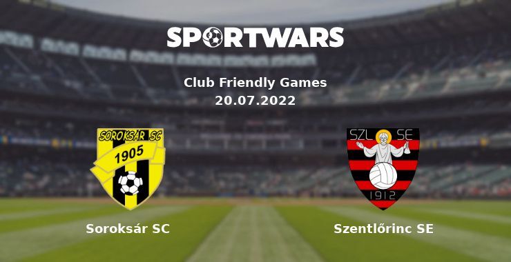 Soroksár SC — Szentlőrinc SE watch online for free 20.07.2022