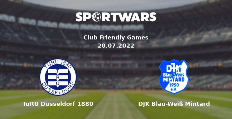 TuRU Düsseldorf 1880 — DJK Blau-Weiß Mintard watch online for free 20.07.2022