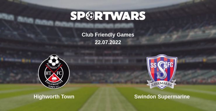 Highworth Town — Swindon Supermarine watch online for free 22.07.2022