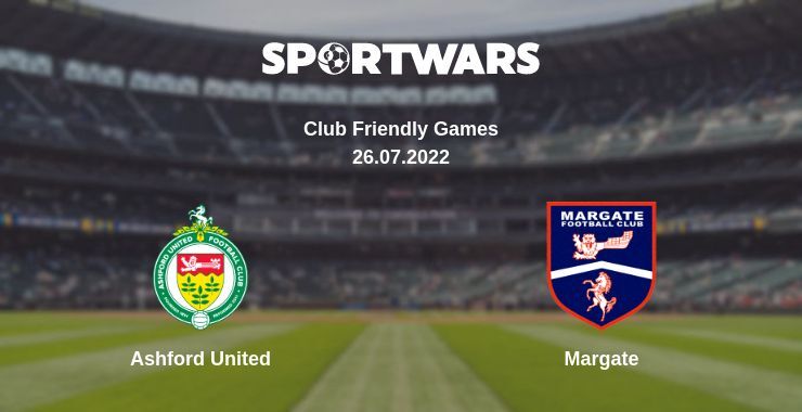 Ashford United — Margate watch online for free 26.07.2022