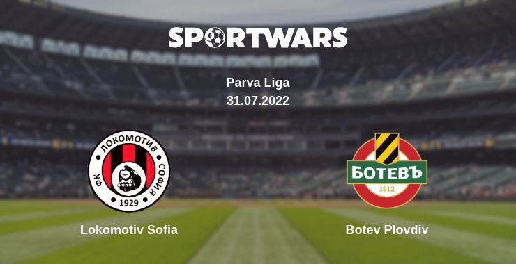 Lokomotiv Sofia — Botev Plovdiv watch online for free 31.07.2022