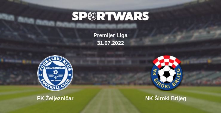 FK Željezničar — NK Široki Brijeg watch online for free 31.07.2022