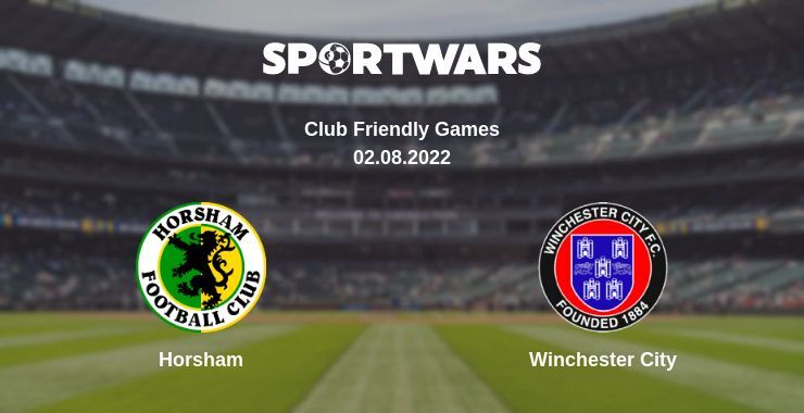 Horsham — Winchester City watch online for free 02.08.2022