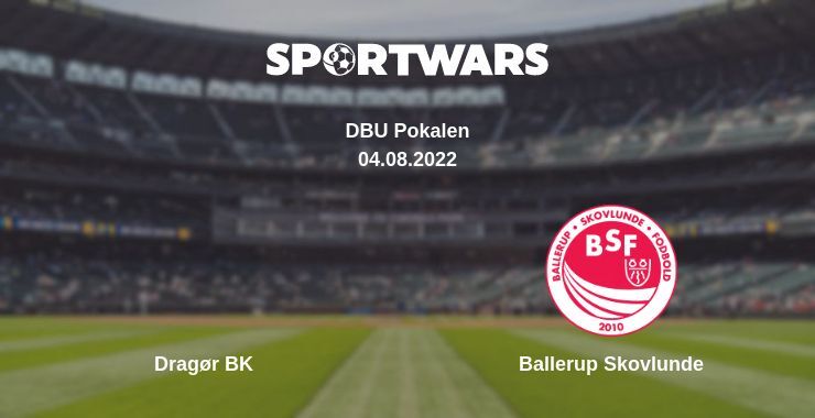 Dragør BK — Ballerup Skovlunde watch online for free 04.08.2022