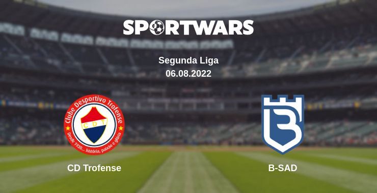 CD Trofense — B-SAD watch online for free 06.08.2022