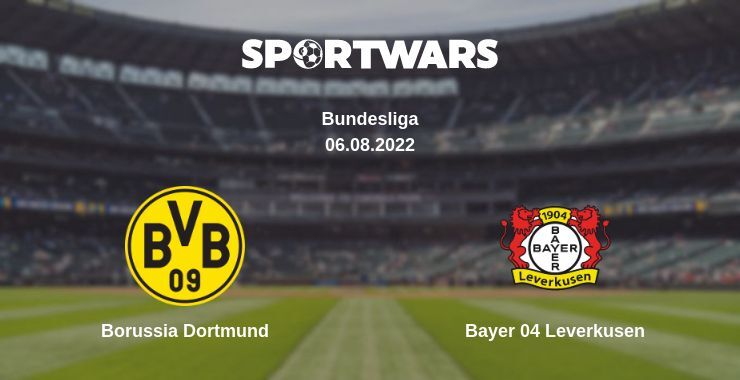 Borussia Dortmund — Bayer 04 Leverkusen watch online for free 06.08.2022