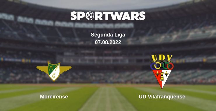 Moreirense — UD Vilafranquense watch online for free 07.08.2022