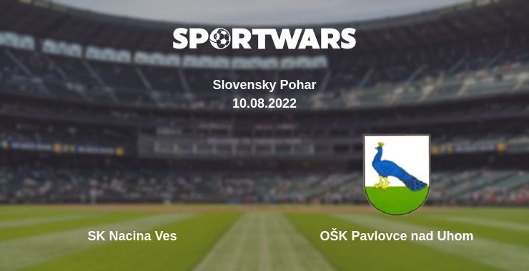 SK Nacina Ves — OŠK Pavlovce nad Uhom watch online for free 10.08.2022