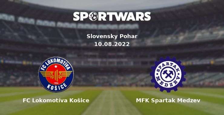 FC Lokomotíva Košice — MFK Spartak Medzev watch online for free 10.08.2022