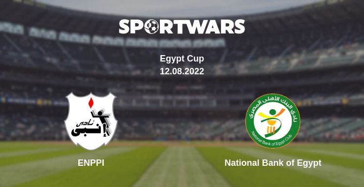 ENPPI — National Bank of Egypt watch online for free 12.08.2022