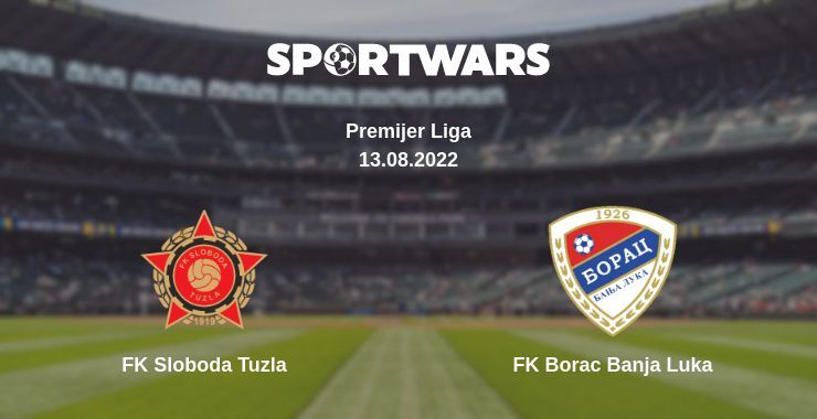 FK Sloboda Tuzla — FK Borac Banja Luka watch online for free 13.08.2022