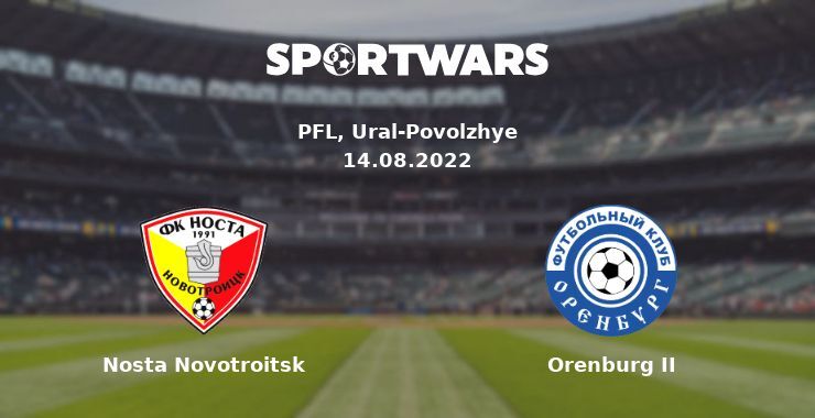 Nosta Novotroitsk — Orenburg II watch online for free 14.08.2022