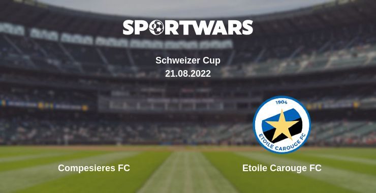 Compesieres FC — Etoile Carouge FC watch online for free 21.08.2022