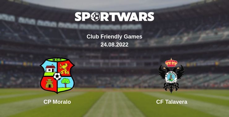 Result of the CP Moralo — CF Talavera match, 24.08.2022