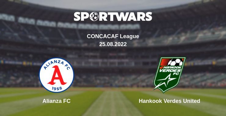 Alianza FC — Hankook Verdes United watch online for free 25.08.2022