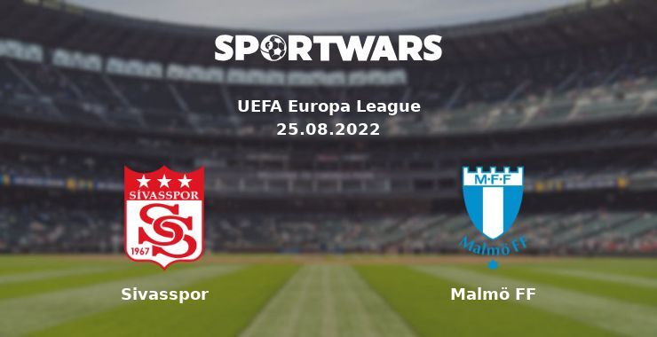 Sivasspor — Malmö FF watch online for free 25.08.2022