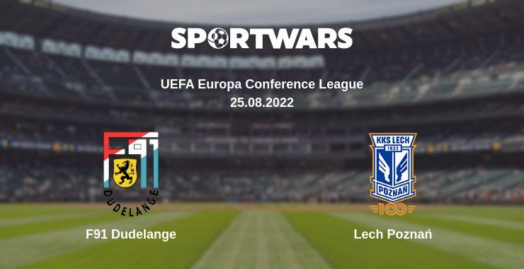 F91 Dudelange — Lech Poznań watch online for free 25.08.2022