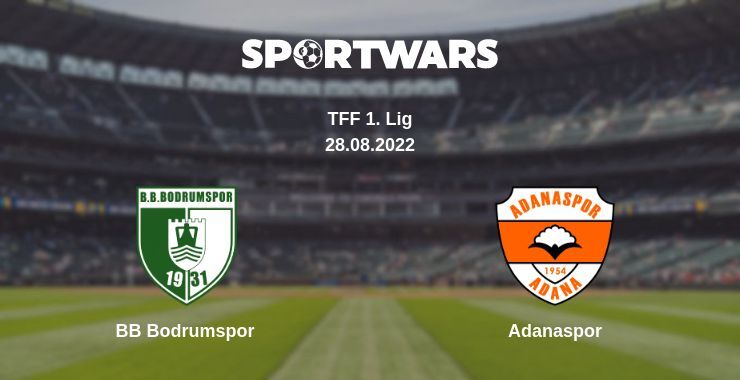 BB Bodrumspor — Adanaspor watch online for free 28.08.2022