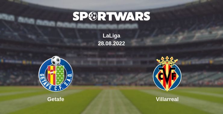 Getafe — Villarreal watch online for free 28.08.2022