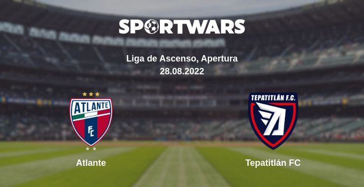 Atlante — Tepatitlán FC watch online for free 28.08.2022