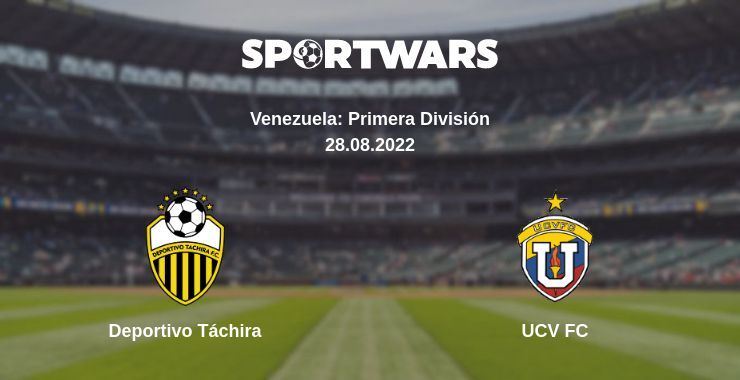 Deportivo Táchira — UCV FC watch online for free 28.08.2022