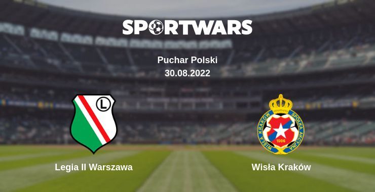 Legia II Warszawa — Wisła Kraków watch online for free 30.08.2022