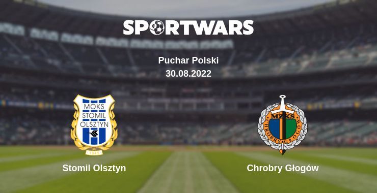 Stomil Olsztyn — Chrobry Głogów watch online for free 30.08.2022