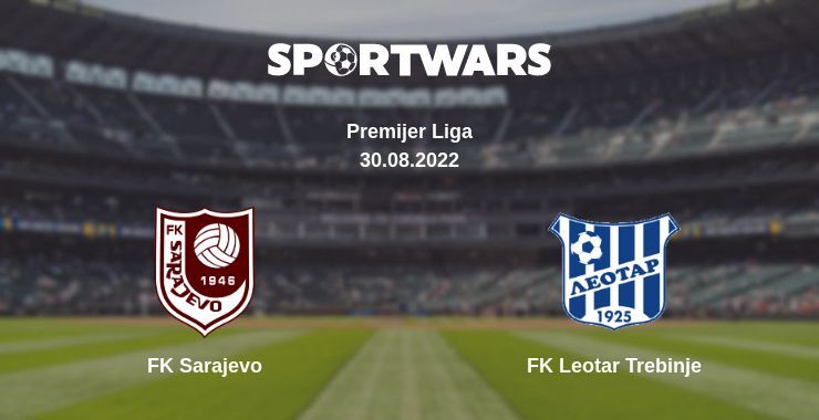 FK Sarajevo — FK Leotar Trebinje watch online for free 30.08.2022