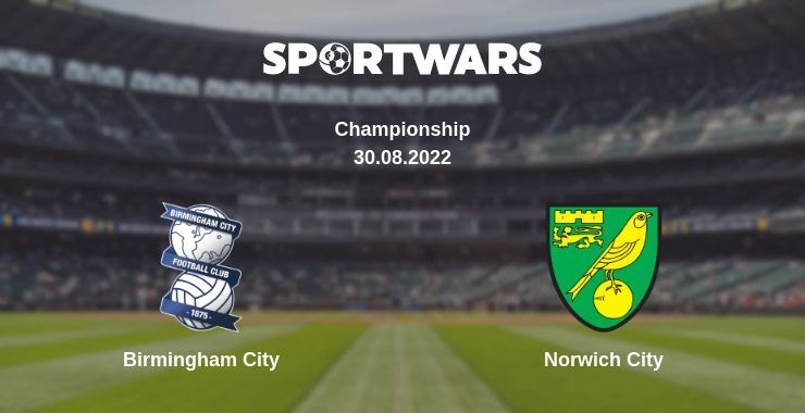 Birmingham City — Norwich City watch online for free 30.08.2022