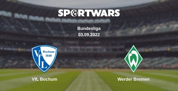 VfL Bochum — Werder Bremen watch online for free 03.09.2022