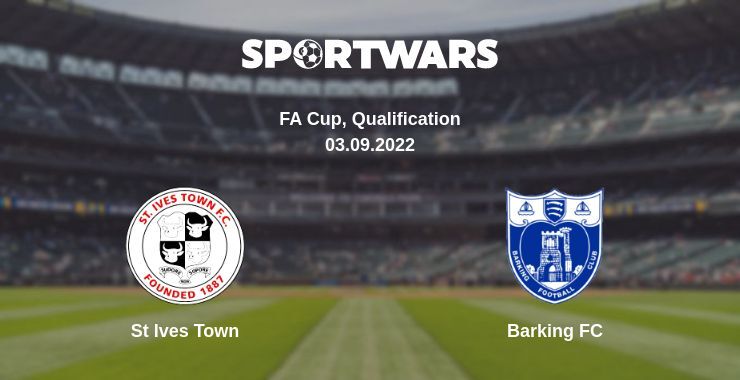 St Ives Town — Barking FC watch online for free 03.09.2022