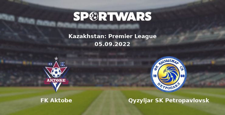 FK Aktobe — Qyzyljar SK Petropavlovsk watch online for free 05.09.2022