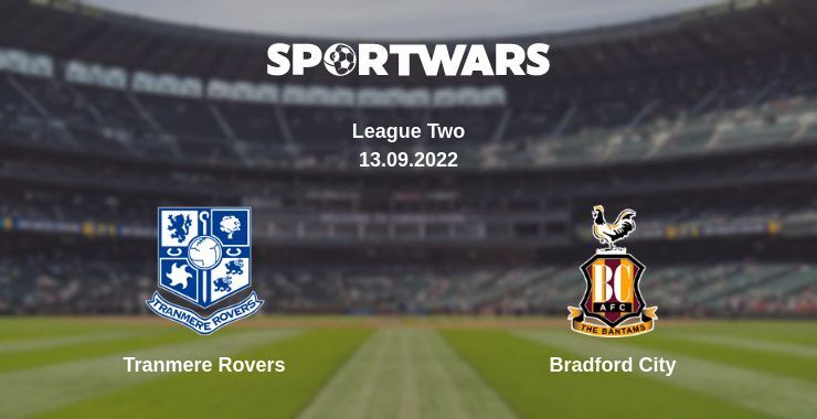 Tranmere Rovers — Bradford City watch online for free 13.09.2022