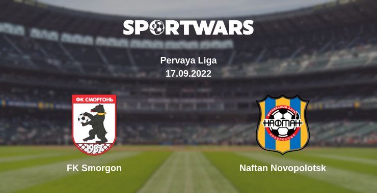 FK Smorgon — Naftan Novopolotsk watch online for free 17.09.2022