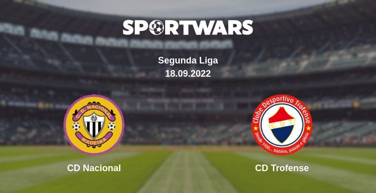 CD Nacional — CD Trofense watch online for free 18.09.2022