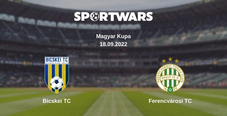 Bicskei TC — Ferencvárosi TC watch online for free 18.09.2022