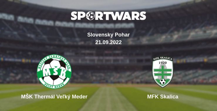 MŠK Thermál Veľký Meder — MFK Skalica watch online for free 21.09.2022