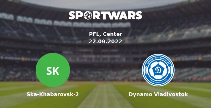 Ska-Khabarovsk-2 — Dynamo Vladivostok watch online for free 22.09.2022