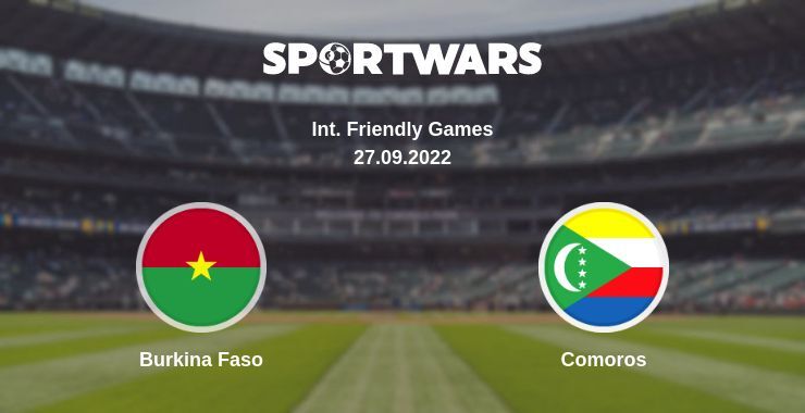 Burkina Faso — Comoros watch online for free 27.09.2022