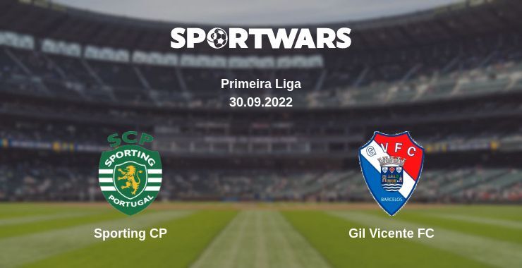 Sporting CP — Gil Vicente FC watch online for free 30.09.2022