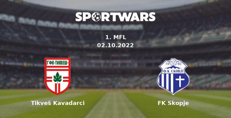 Tikveš Kavadarci — FK Skopje watch online for free 02.10.2022