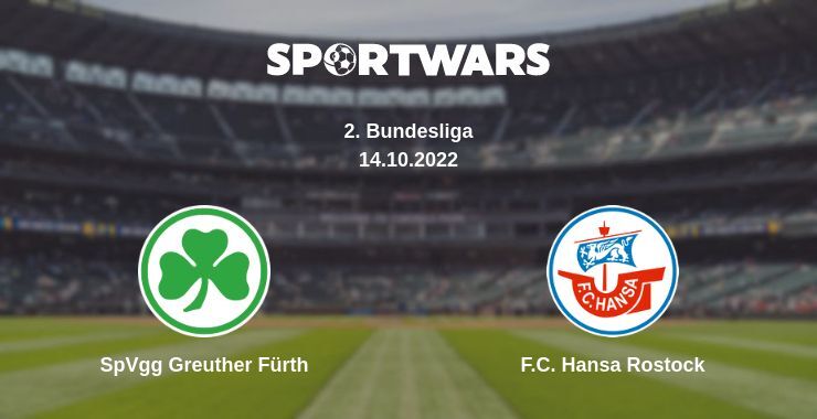 SpVgg Greuther Fürth — F.C. Hansa Rostock watch online for free 14.10.2022