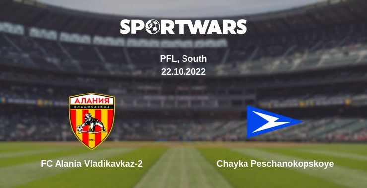 FC Alania Vladikavkaz-2 — Chayka Peschanokopskoye watch online for free 22.10.2022