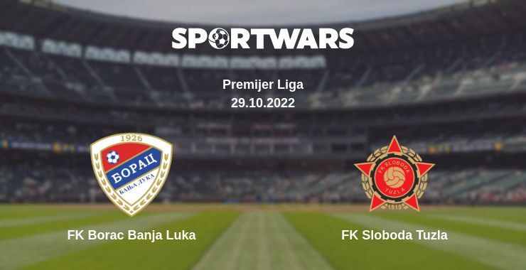 FK Borac Banja Luka — FK Sloboda Tuzla watch online for free 29.10.2022