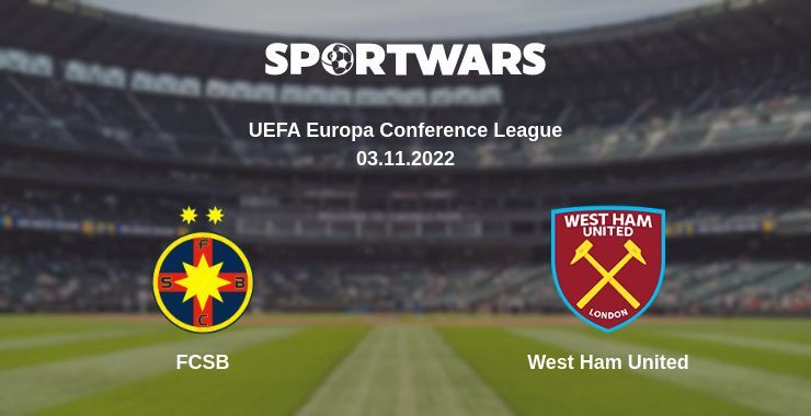 FCSB — West Ham United watch online for free 03.11.2022