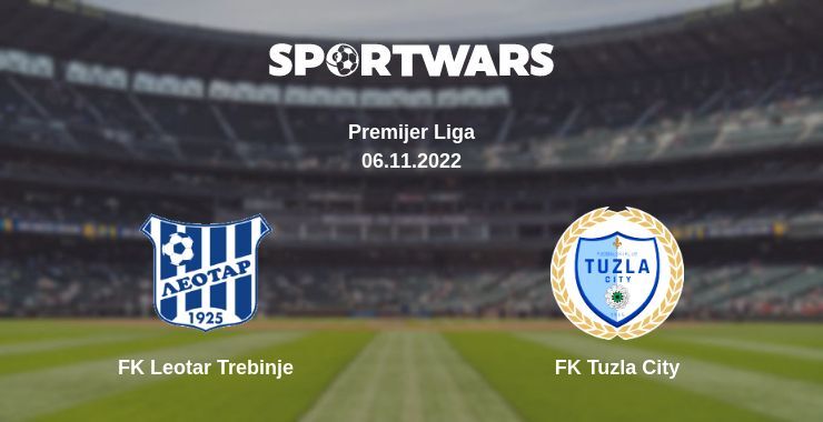 FK Leotar Trebinje — FK Tuzla City watch online for free 06.11.2022